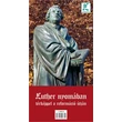 Luther Nyomában Útikönyv térképmelléklettel