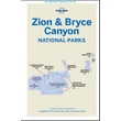 Zion és Bryce Canyon Nemzeti Park útikönyv Lonely Planet (angol)