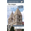 Cartographia Vas megye térképe - Stiefel 9789639939578