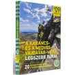 Cartographia A Karancs- és Medves–Vajdavár-vidék legszebb túrái túrakönyv - 9786158184861