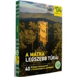 Cartographia A Mátra legszebb túrái túrakönyv - 9786158184823