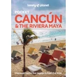 Cartographia Cancún és a Maya Riviéra Pocket útikönyv Lonely Planet (angol) 9781788684293
