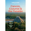 Cartographia Cancún, Cozumel és a Yucatán-félsziget útikönyv Lonely Planet (angol) 9781837583911