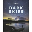 Cartographia-Dark Skies - asztroturisztikai kalauz  - Lonely Planet-9781788686198