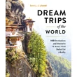 Álomutazások a világ körül (Dream Trips of the World) - Lonely Planet-9781837583027