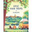 Epic Van Trips of Europe útikönyv Lonely Planet (angol)-9781837583119