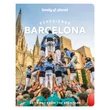 Cartographia Experience Barcelona útikönyv Lonely Planet (angol) 9781837583225