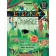 Cartographia  - Fedezd fel... A dzsungelt (Let's Explore... Jungle) - Lonely Planet-9781760340384