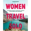 Women Travel Solo - Lonely Planet (angol)-9781837585205