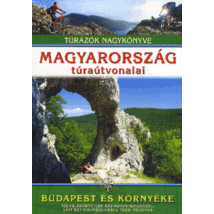 Cartographia Magyarország túraútvonalai (Budapest és környéke) 9789635904907