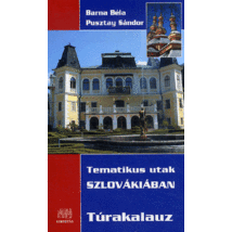 Cartographia Tematikus utak Szlovákiában útikönyv 9786155058752