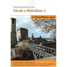 Cartographia Várak a Mátrában 1 - A Keleti-Mátra várai 9786150142401