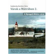 Cartographia Várak a Mátrában 2 - A Nyugati-Mátra várai 9786150142418