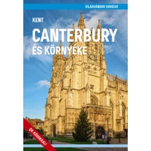 Cartographia Canterbury és környéke útikönyv - Kent - Világvándor 9786158130271