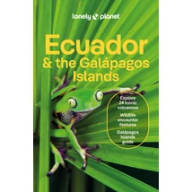 Cartographia Ecuador és a Galápagos-szigetek útikönyv Lonely Planet (angol) 9781838697327