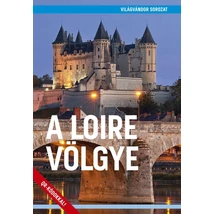 Cartographia Loire völgye útikönyv - Világvándor 9786158130257