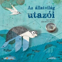Cartographia Az állatvilág utazói 9789633047538