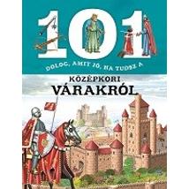 Cartographia 101 dolog, amit jó, ha tudsz a középkori várakról 9789634831747