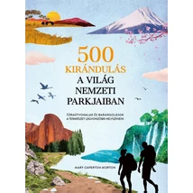 Cartographia 500 kirándulás a világ nemzeti parkjaiban-9789635448098