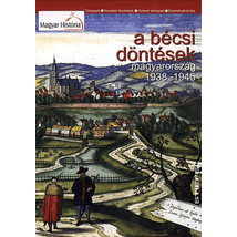 Cartographia A bécsi döntések - Magyarország 1938-1945 - Stiefel 9789637308079