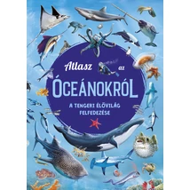 Cartographia Atlasz az óceánokról - Napraforgó-9789634833246