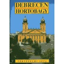 Cartographia Debrecen - Hortobágy - Történelmi séta útikönyv - Corvina 9789631337327