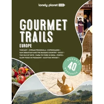 Cartographia-Gourmet Trails of Europe (Európa) útikönyv (angol) Lonely Planet-9781838699918