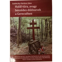 Cartographia Halál-túra, avagy beszédes dűlőnevek a Gerecsében - 9786150142425