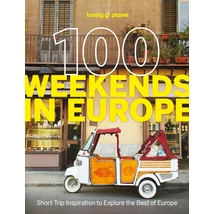 100 Weekends in Europe könyv Lonely Planet-9781837583102