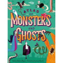 Szörnyek és szellemek atlasza gyerekeknek (Atlas of Monsters and Ghosts) - Lonely Planet-9781788683463