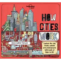 Cartographia -Hogyan működnek a városok (How Cities Work) - Lonely Planet-9781786570215
