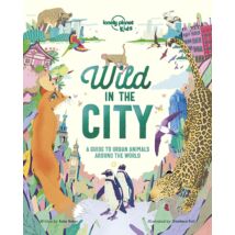 Cartographia-Vadon a városban könyv gyerekeknek (Wild In The City) - Lonely Planet- 9781788684903