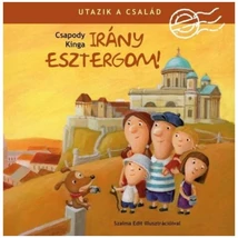 Cartographia Irány Esztergom! 9789634035091