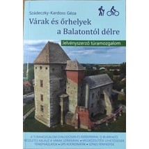 Cartographia Várak és őrhelyek a Balatontól délre - 9786158212618