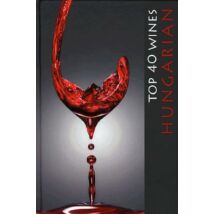 Cartographia Hungarian Top 40 Wines - 40 Ungarische Top-Weine (A legjobb 40 magyar bor) könyv 9789638896384