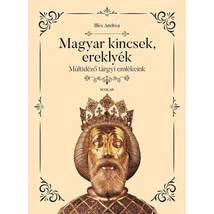 Cartographia Magyar kincsek, ereklyék album - Scolar 9789635092697