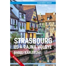 Cartographia Strasbourg és a Rajna völgye (Basel-Karlsruhe) útikönyv 9786158130202