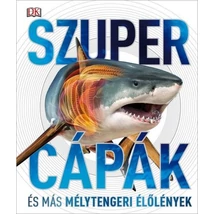 Cartographia Szupercápák - és más mélytengeri élőlények 9789633046418