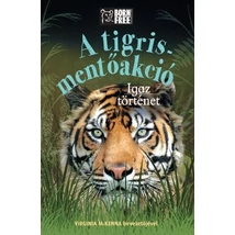 Cartographia A tigris-mentőakció - Igaz történet 9789633045824