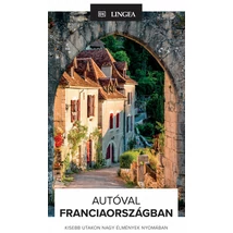 Cartographia Autóval Franciaországban útikönyv - Lingea-9789635051106
