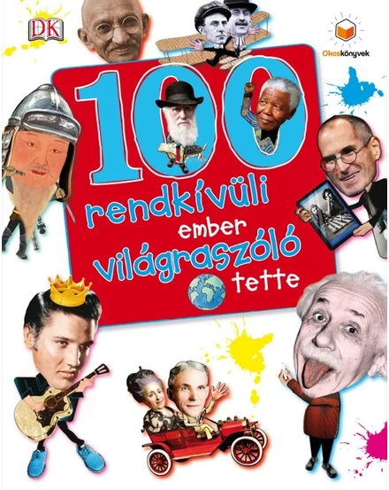 Cartographia 100 rendkívüli ember világraszóló tette 9789633041284