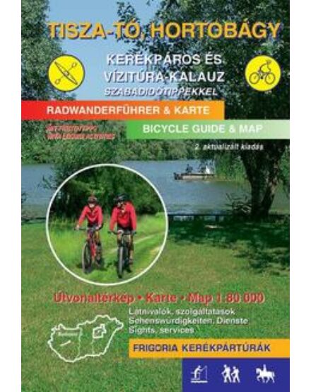 Cartographia Tisza-tó, Hortobágy kerékpáros és vízitúra-kalauz 9789639586413