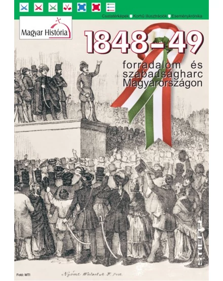 Cartographia 1848-49 Forradalom és szabadságharc Magyarországon - Stiefel 9789637308093