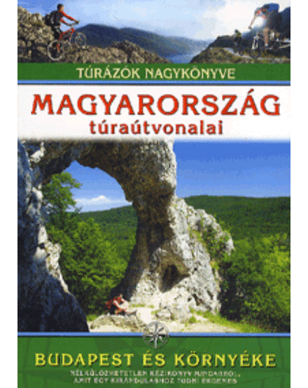 Cartographia Magyarország túraútvonalai (Budapest és környéke) 9789635904907