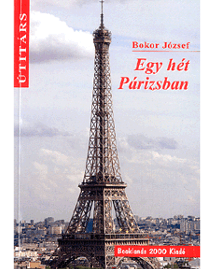 Cartographia Egy hét Párizsban útikönyv 9789639613652