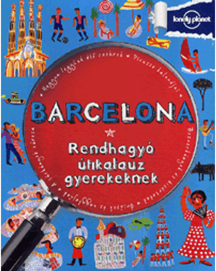 Cartographia Barcelona - Rendhagyó útikalauz gyerekeknek 9789633043059