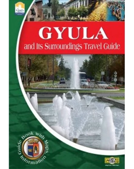 Cartographia Gyula és környéke útikalauz (angol) 2000000006505