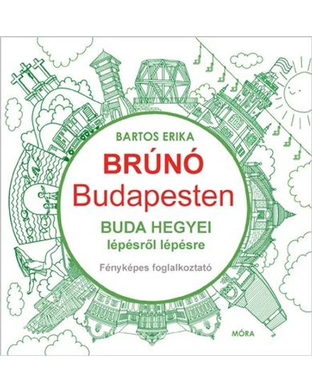 Cartographia Brúnó Budapesten, Buda hegyei lépésről lépésre - Fényképes foglalkoztató 9789634158318