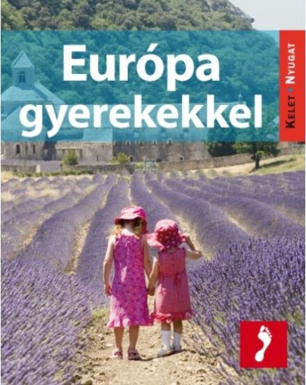 Cartographia Európa gyerekekkel útikönyv 9789638778260