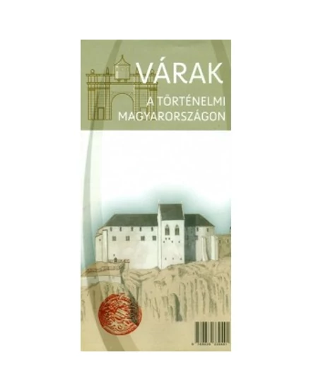 Cartographia Várak a történelmi Magyarországon látványtérkép 9789639339491